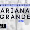 Ariana Grande, Vol. 1 (1:30)