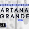 Ariana Grande, Vol. 1 (2:30)