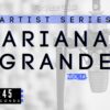 Ariana Grande, Vol. 1a (:45)