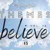 Believe, Vol. 1a (:45)