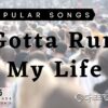 Gotta Run My Life, Ver. 2 (:45)