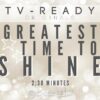Greatest Time to Shine (2:30) (Remixed & Remastered)
